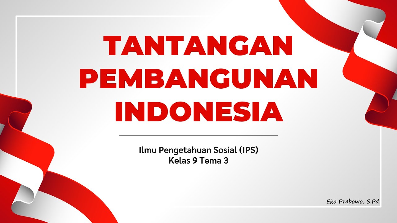 TANTANGAN PEMBANGUNAN INDONESIA