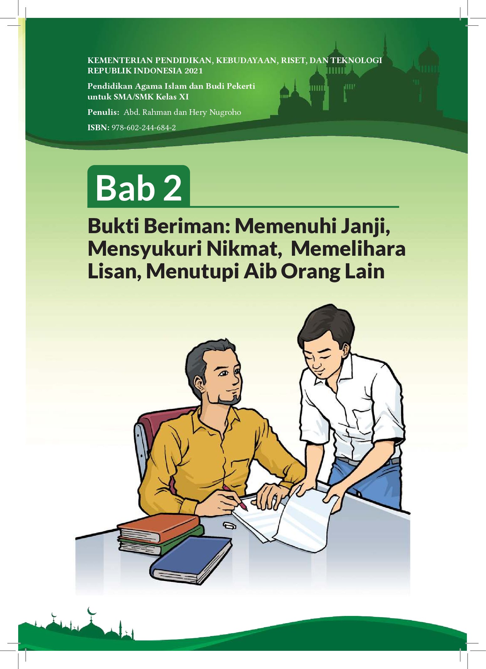 BAB 2 (Kelas 11 Semester 1) PAI & Budi Pekerti BAB 2 => Bukti Beriman: Memenuhi Janji, Mensyukuri nikmat, Memelihara Lisan & Menutup Aib orang lain